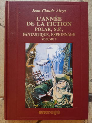 L'année de la fiction 1997 - polar, S.F., fantastique, espionnage - volume 9