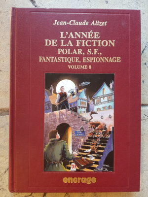 L'année de la fiction 1996 - polar, S.F., fantastique, espionnage - volume 8