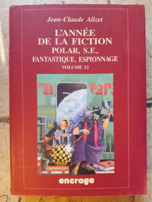 L'année de la fiction 2001-2002 - polar, S.F., fantastique, espionnage - volume 12