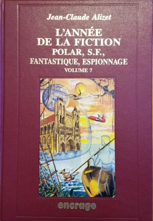 L'année de la fiction 1995 - polar, S.F., fantastique, espionnage - volume 7