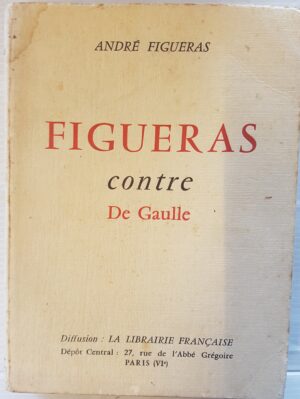 Figueras contre De Gaulle