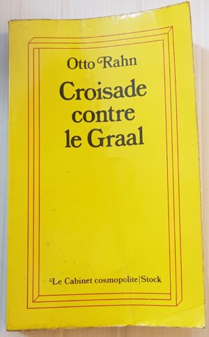 Croisade contre le Graal (Grandeur et chute des Albigeois)