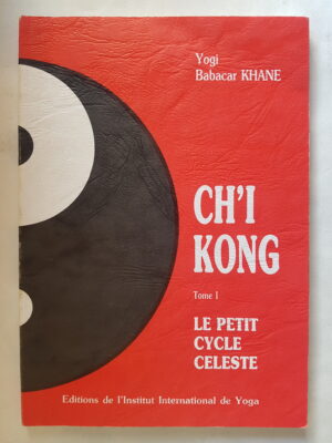 Ch'i Kong - tome 1, Le petit cycle céleste