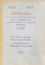 Cérémonial pour saluer d’éruption en éruption jusqu’à l’infracassable nuit la brèche absolue et la trajectoire du marquis de Sade (Copie)