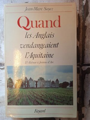 Quand les Anglais vendangeait l'Aquitaine