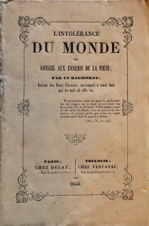 L'intolérance du monde ou conseil aux ennemis de la piété par un magistrat