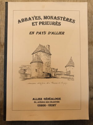 Abbayes, monastères et prieurés en pays d'Allier