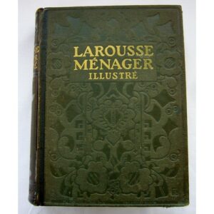 Larousse Ménager - Dictionnaire illustré de la vie domestique