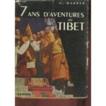 7 ans d’aventures au Tibet