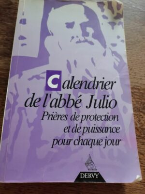 Calendrier De L'abbé Julio - Prières De Protection Et De Puissance Pour Chaque Jour