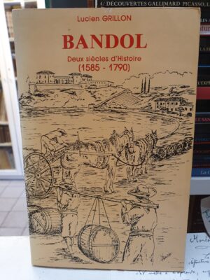 Bandol : deux siècles d'histoire (1585-1790)