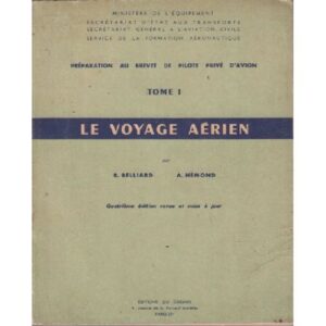 Le voyage aérien - Préparation au brevet de pilote privé d'avion - Tome 1 quatrième édition