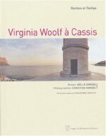 Virginia Woolf à Cassis – Roches et Failles