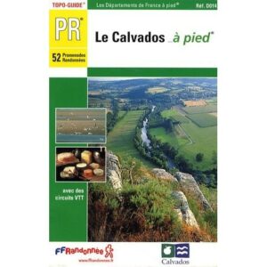 Le Calvados à pied - 52 promenades et randonnées