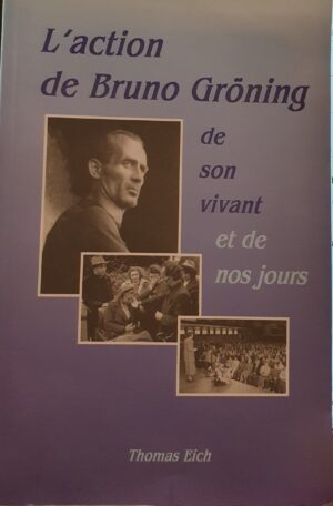 L'action de Bruno Gröning de son vivant et de nos jours