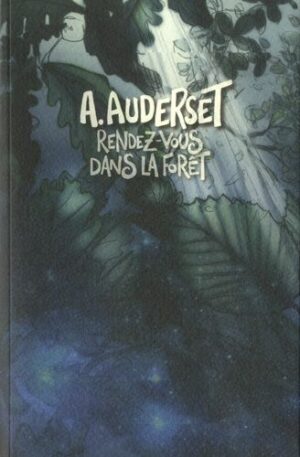 Rendez-Vous dans la Forêt - Tome 1