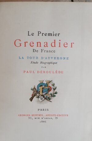 Le Premier Grenadier De France. La Tour D'Auvergne