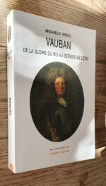 Vauban – De La Gloire Du Roi Au Service De L’état