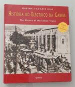 Historia do electrico da Carris- The history of the Lisbon Trams