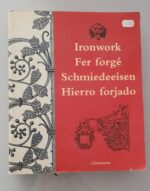Ironwork, Fer forgé, Schmiedeeisen, hierro forjado