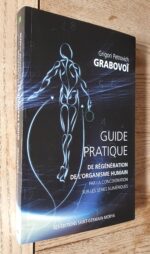 Guide Pratique De Régénération De L’organisme Humain Par La Concentration Sur Les Séries Numériques