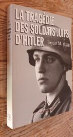 La Tragédie Des Soldats Juifs d’Hitler