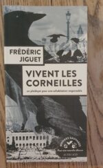 Vivent Les Corneilles – Un Plaidoyer Pour Une Cohabitation Responsable