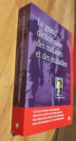 Le Grand Dictionnaire Des Malaises Et Des Maladies