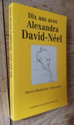 Dix ans avec Alexandra David-Neel