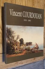 Vincent Courdouan 1810-1893- Catalogue Exposition Musée De Toulon