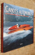 Canots Automobiles – Volume 2, L’apogée 1945-1962