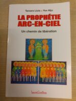 La prophétie arc-en-ciel, Un chemin de liberation