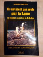 Ils n’étaient pas seuls sur la Lune, Le dossier secret de la N.A.S.A.