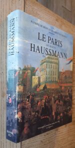 Le Paris du Baron Haussmann – Paris sous le Second Empire