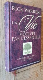 Une Vie Motivée Par L’essentiel. Pourquoi Suis-Je Sur Terre ?