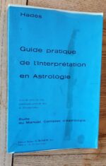 Guide pratique de l’interprétation en Astrologie avec 32 cartes du Ciel