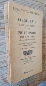 Le Secrets Les Plus Cachés De La Philosophie Des Anciens Découverts Et Expliqués- Crosset De La Haumerie- Fac-Similé 1722