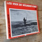 Les Voix De Wounded Knee – Un Peuple Résiste- 1980