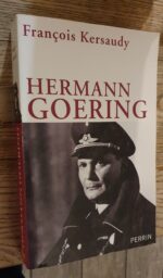 Hermann Goering – Le Deuxième Homme Du IIIe Reich