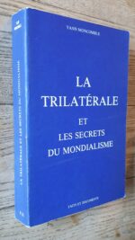 La Trilatérale Et Les Secrets Du Mondialisme