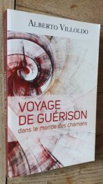 Voyage De Guérison Dans Le Monde Des Chamans