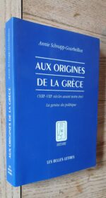 Aux Origines De La Grèce (XIIIème-VIIIème Siècles Avant Notre Ère). – La Genèse Du Politique