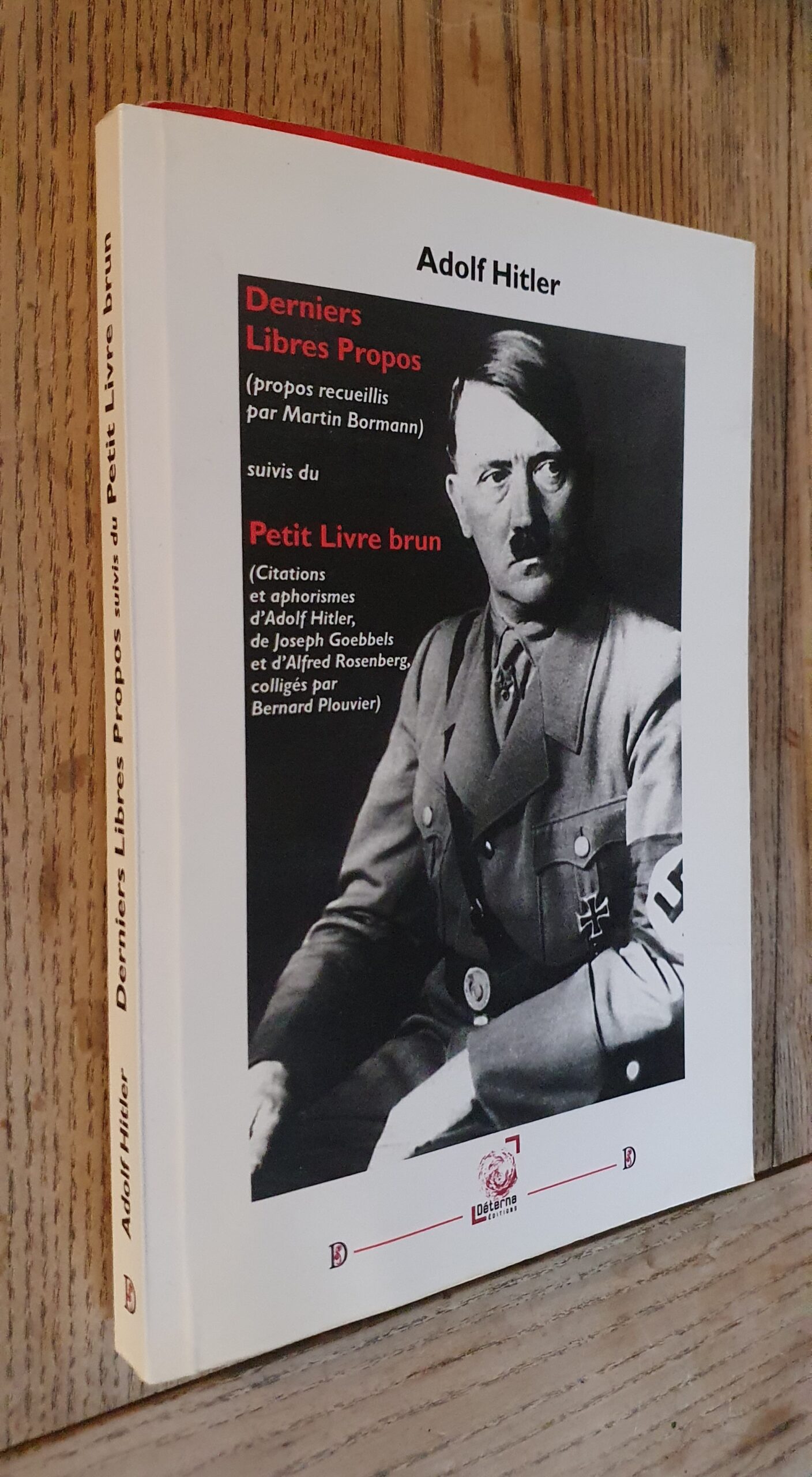 Adolf Hitler- Derniers Libres Propos suivis du Petit Livre Brun