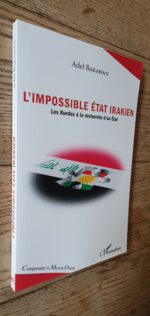 L’impossible Etat Irakien – Les Kurdes À La Recherche D’un Etat