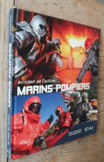 Marins-Pompiers – Au cœur de l’action