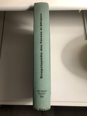 Encyclopédie des Farces et Attrapes et des Mystifications / publiée sous la direction de François Caradec et Noël Arnaud / Jean-Jacques Pauvert Éditeur 1964
