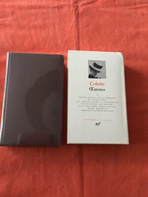 COLETTE / numéro 314 de la Bibliothèque de la Pléiade/ Œuvres Tome 1: CLAUDINE À L'ÉCOLE , CLAUDINE A PARIS, CLAUDINE EN MÉNAGE, CLAUDINE S'EN VA, L'INGÉNUE LIBERTINE, LA RETRAITE SENTIMENTALE, LES VRILLES DE LA VIGNE,  LA VAGABONDE / Éditions GALLIMARD 1986