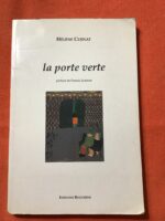 Hélène CUENAT/ La porte verte/ Éditions BOUCHENE 2001