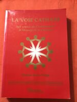 LA VOIE CATHARE / Aux sources du Christianisme : le Message de la Colombe/  Bertran de LA FARGE/ Diffusion Rosicrucienne 2000