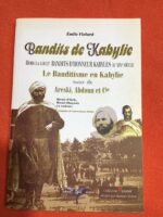 ÉMILE VIOLARD/ BANDITS DE KABYLIE: LE BANDITISME EN KABYLIE suivi de ARESKI, ABDOUN & Cie Beni-Flick, Beni-Hacaïn et colons/ Liminaire de ABDERRAHMANE REBAHI / ÉDITIONS GRAND-ALGER-LIVRES (EX-M.L.P.) 2004/ Collection Histoire dirigée par KAMAL CHEBRIT